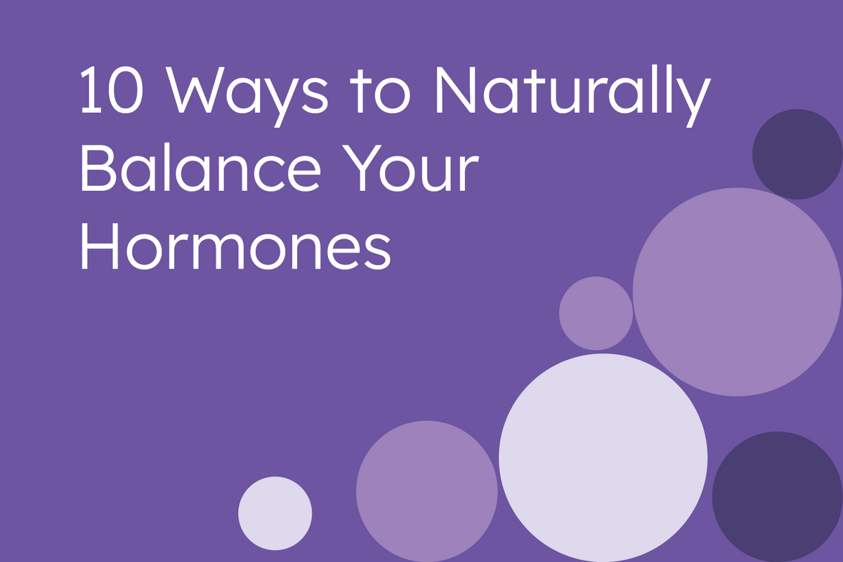 How Foods Can Play a Huge Part in Balancing Your Hormones!