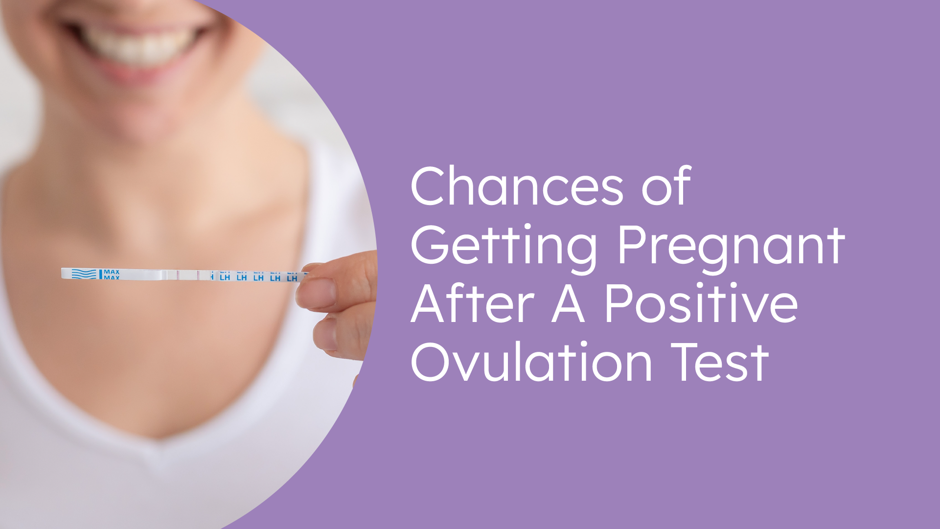 Chances Of Getting Pregnant After Positive Ovulation Test