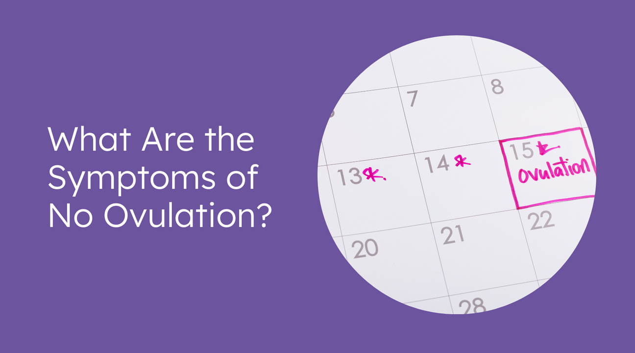 what are the symptoms of no ovulation