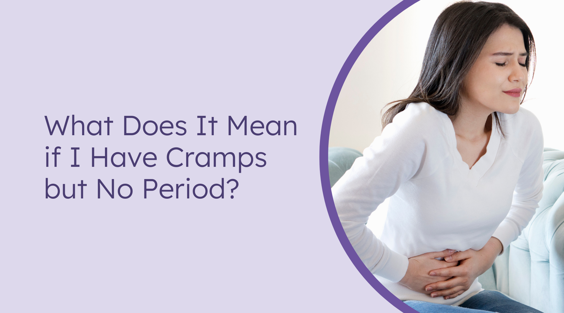 What does it mean if i have cramps but no period