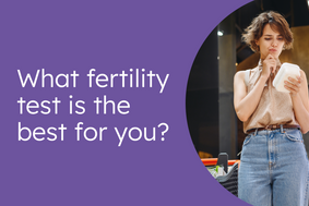 What fertility test is the best for you?
