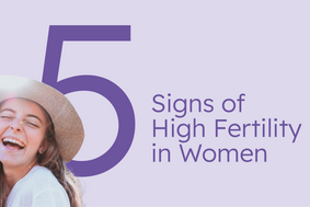 5 signs of high fertility in women