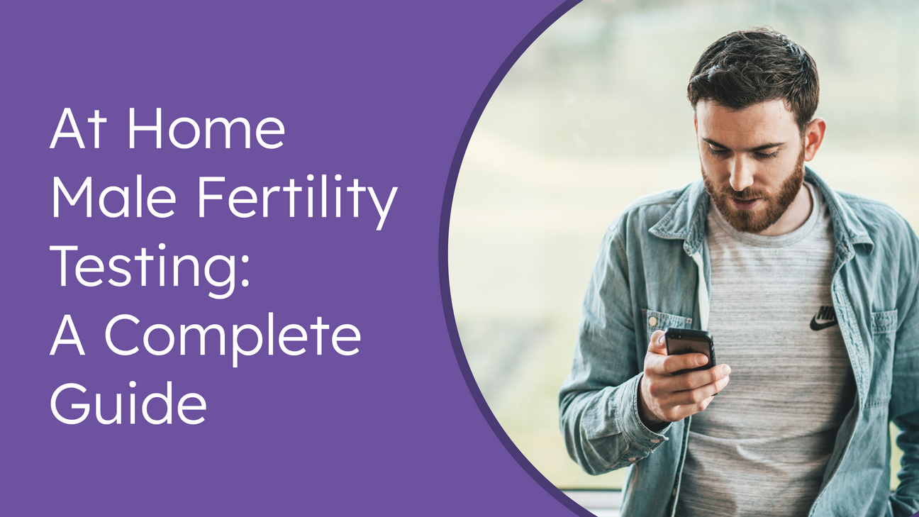 At Home Male Fertility Testing: A Complete Guide