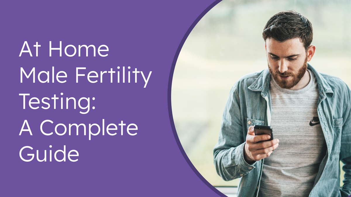 At Home Male Fertility Testing: A Complete Guide - Proov