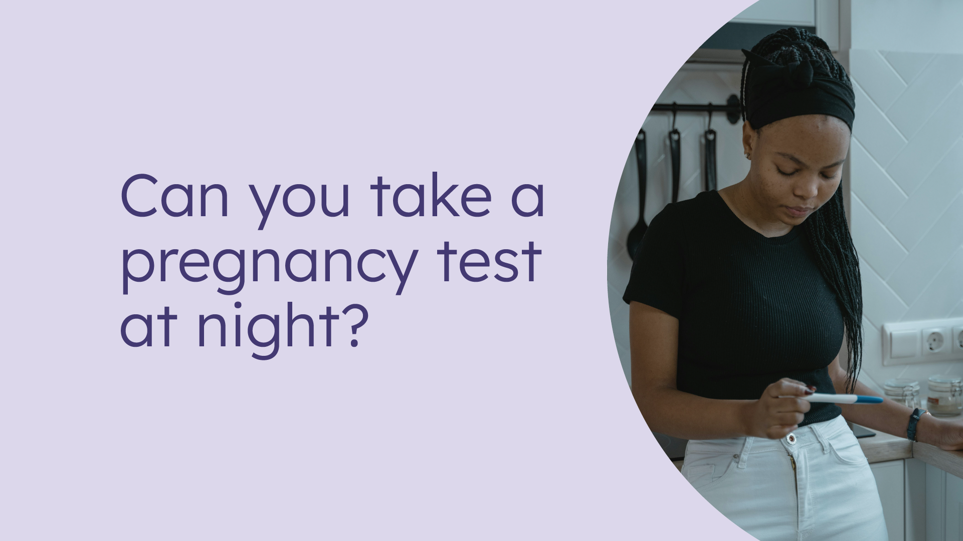 Can you take a pregnancy test at night?