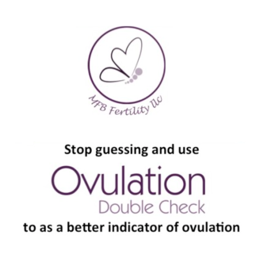 Why is “Double Checking” Ovulation Important? 